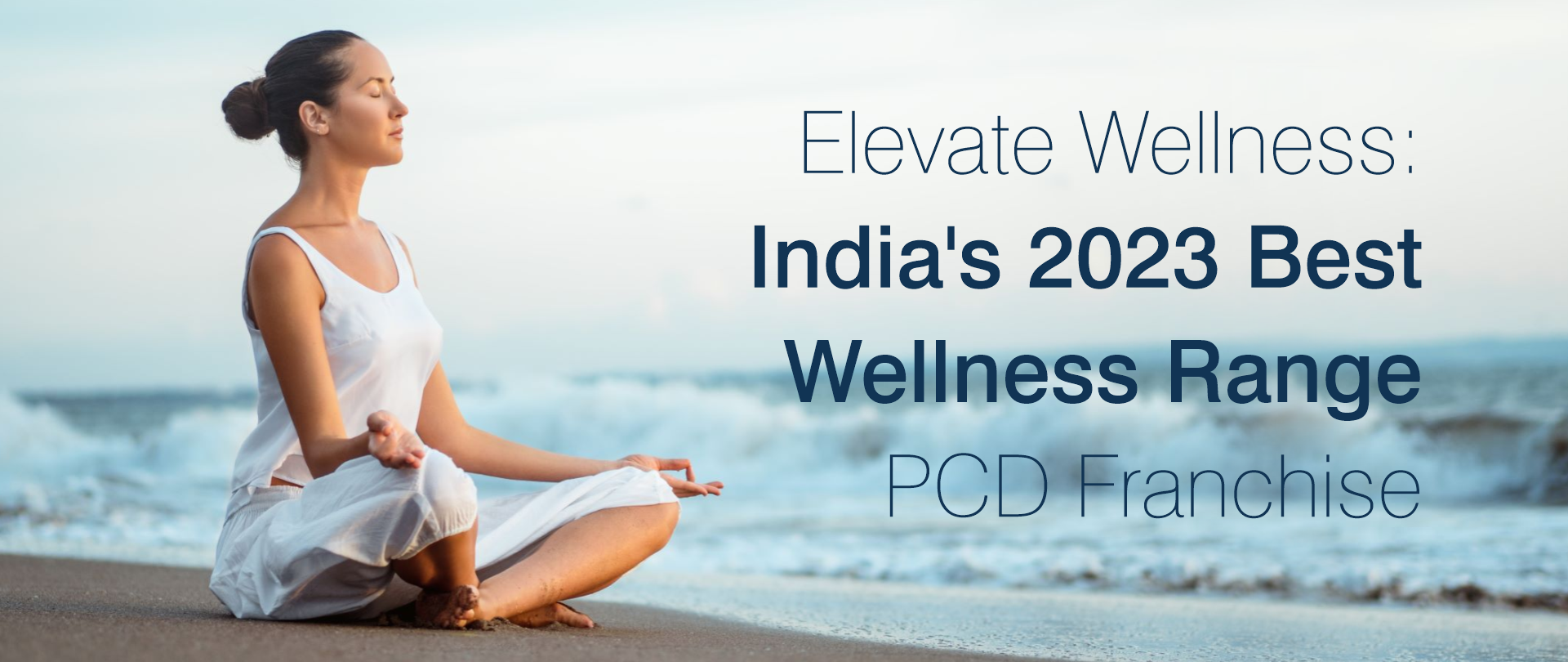 Best Wellness Range PCD Franchise Company of India 2023