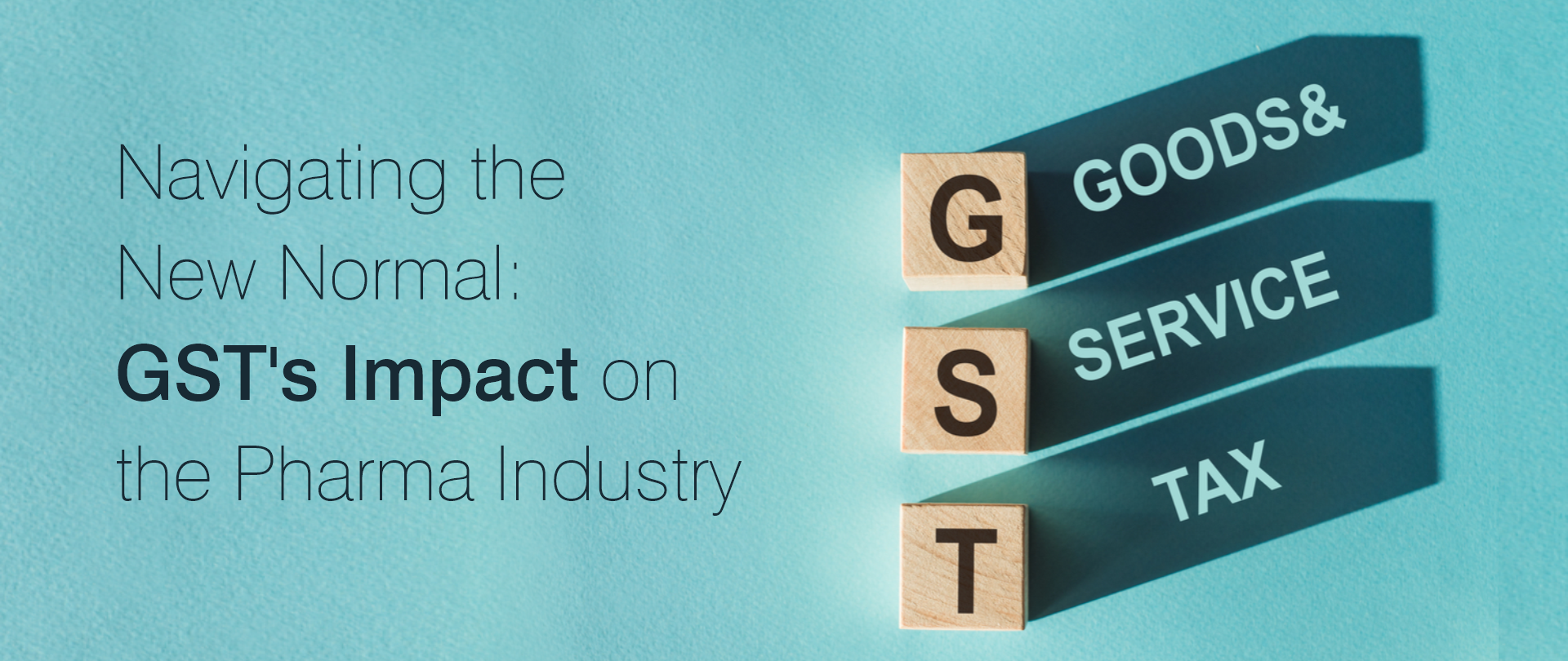 Impact of GST on Indian Pharmaceutical Industry