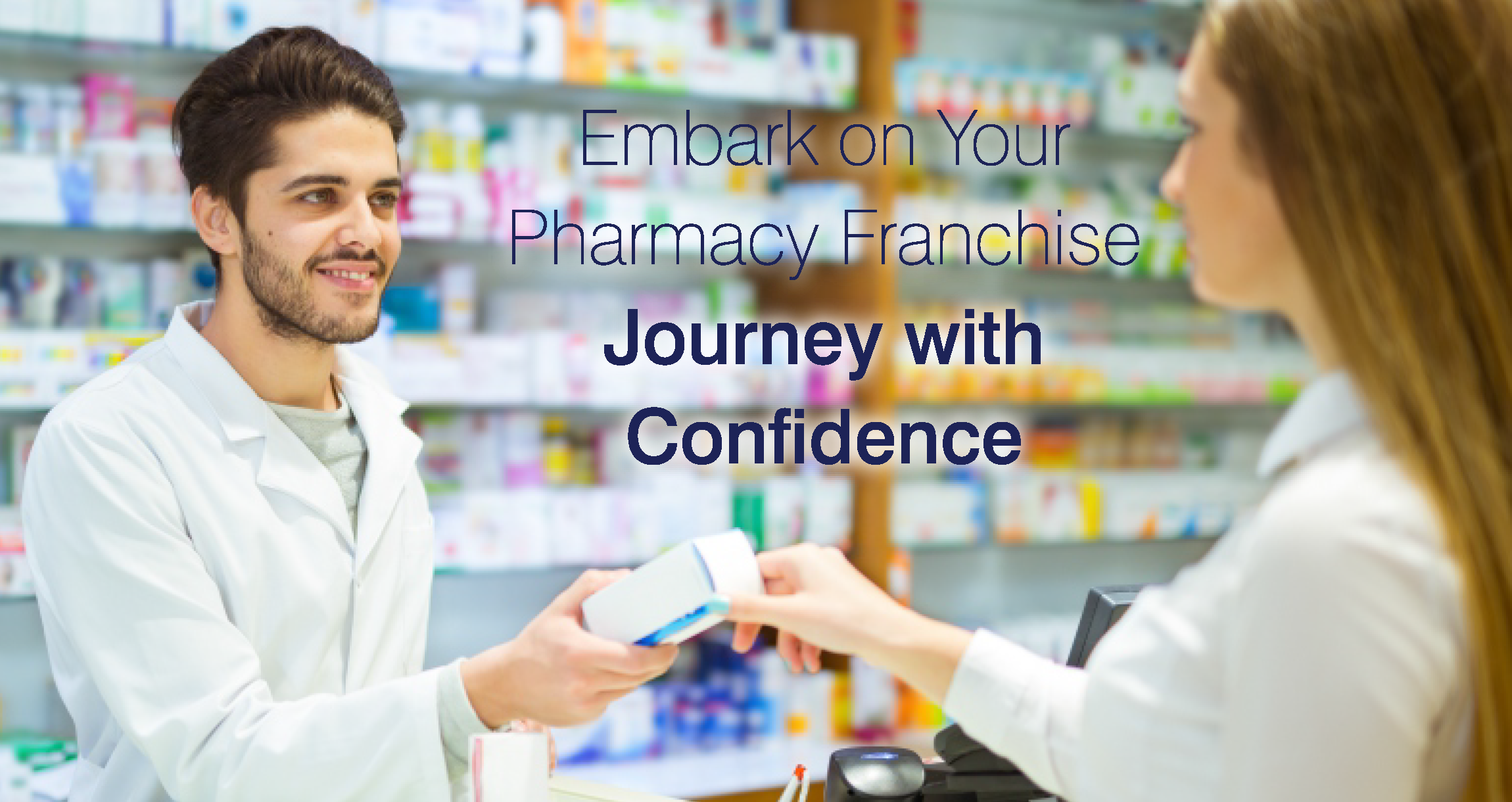 Ready to Become a Pharmacy Franchise Owner?