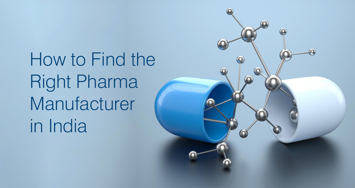 How to Find the Right Pharma Manufacturer in India: Your Questions Answered