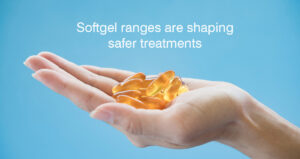 Softgel Ranges Are Shaping Safer Treatments