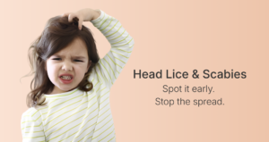 Head Lice & Scabies: Early Signs, Prevention & Family Hygiene Tips